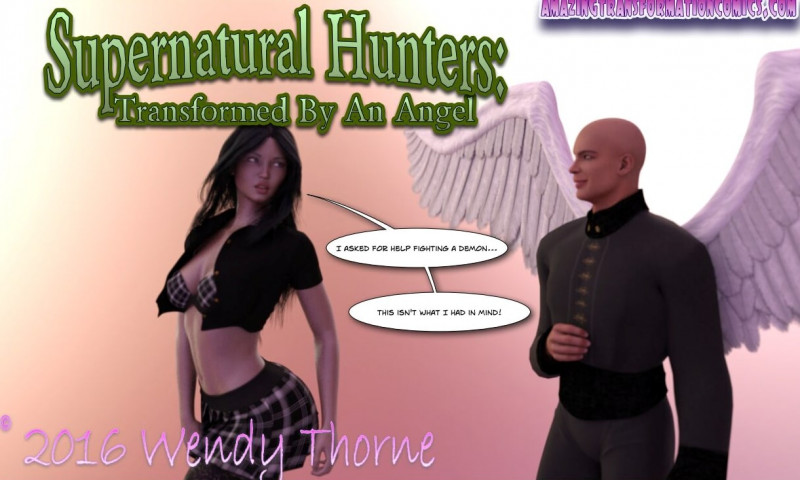 Wendy Thorne - Supernatural Hunters - Transformed By An Angel 3D Porn Comic