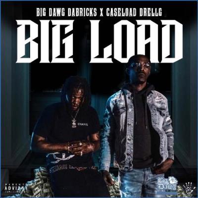 VA - Big Dawg Dabricks & Caseload DrellG - Big Load (Deluxe) (2021) (MP3)