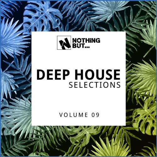 Nothing But... Deep House Selections, Vol. 09 (2021)