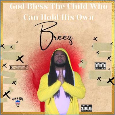 VA - Breez - God Bless The Child Who Can Hold His Own (2021) (MP3)