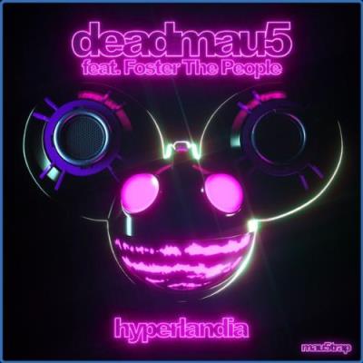 VA - Deadmau5 - Hyperlandia feat. Foster The People (2021) (MP3)