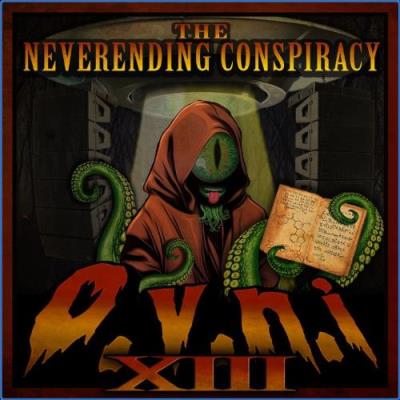 VA - O.V.N.I., Vol. 13 (The Neverending Conspiracy) (2021) (MP3)