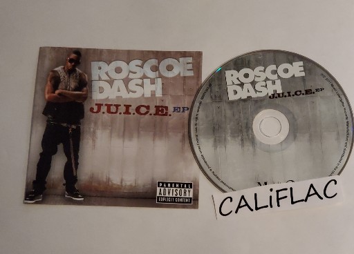 Roscoe Dash-J U I C E  EP-CDEP-FLAC-2011-CALiFLAC