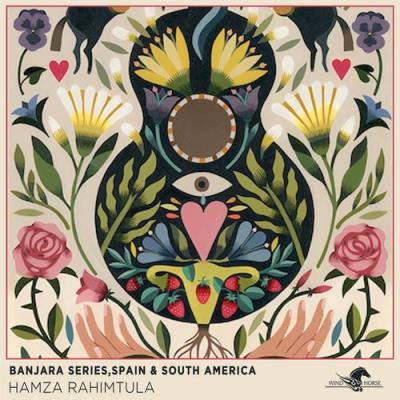 VA - Hamza Rahimtula - Banjara Series Spain & South America (2021) (MP3)