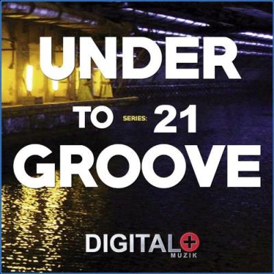 VA - DIGITAL + MUZIK - Under To Groove (2021) (MP3)