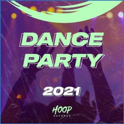 VA - Dance Party 2021: The Best Dance Music to Your Party by Hoop Records (2021) (MP3)
