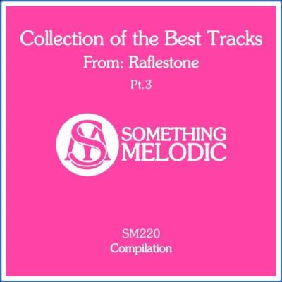 VA - Collection of the Best Tracks From: Raflestone, Pt. 3 (2021) (MP3)
