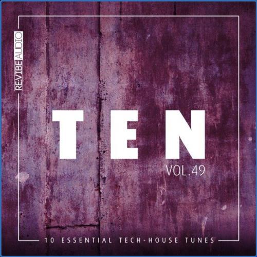 VA - Ten - 10 Essential Tech-House Tunes, Vol. 49 (2021) (MP3)
