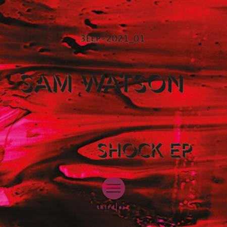 Sam Watson - Shock EP (2021)