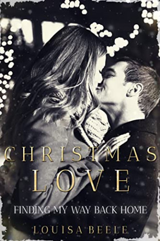 Cover: Beele, Louisa - Christmas Love Finding my way back home