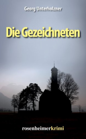 Cover: Unterholzner, Georg - Kaspar & Max 4 - Die Gezeichneten