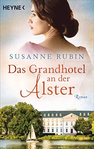 Cover: Susanne Rubin - Das Grandhotel an der Alster Roman