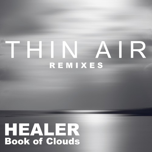Healer - Book Of Clouds (Thin Air Remixes) (2021)