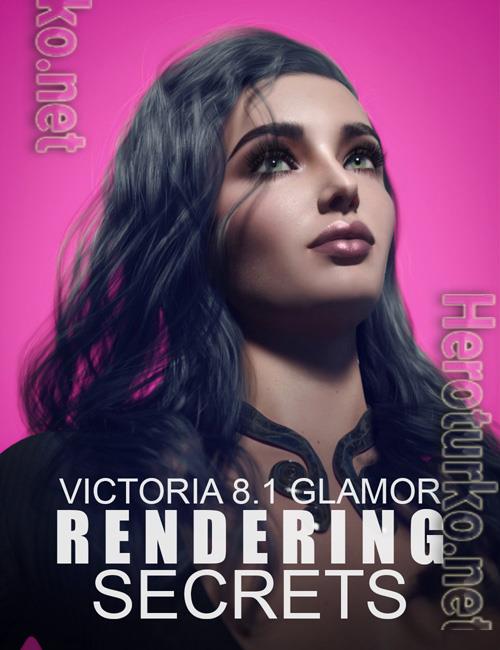 Victoria 8.1 Glamor Rendering Secrets - Video Tutorial