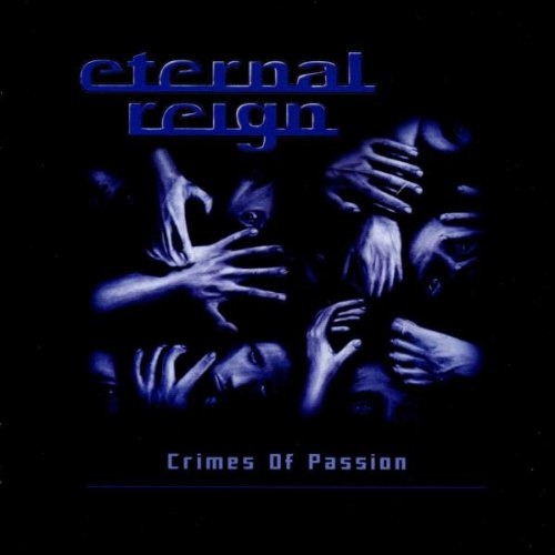 Eternal Reign - Crimes Of Passion 2002