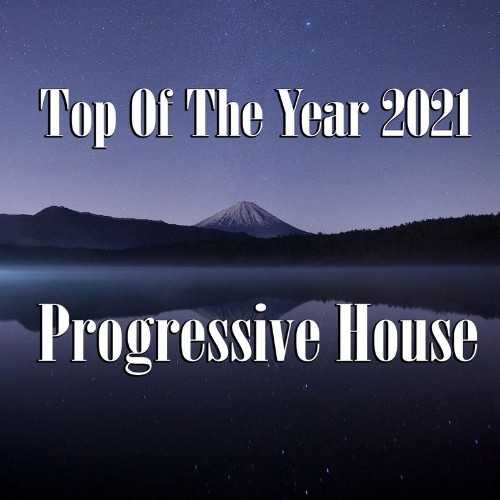 VA - Top Of The Year 2021 Progressive House (2021) (MP3)