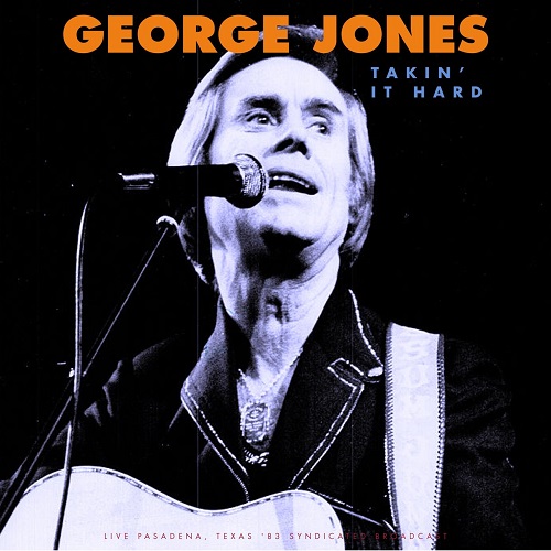 George Jones  Takin It Hard 1983 [Live] (2021)