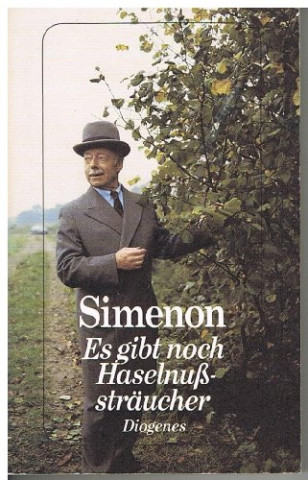 Simenon, Georges - Es gibt noch Haselnußsträucher Simenon, Georges - Es gibt noch Haselnußsträucher