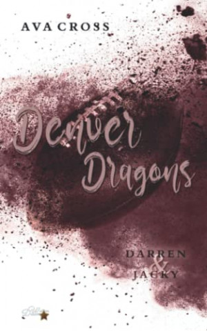 Cover: Ava Cross - Denver Dragons Darren und Jacky (Denver-Dragons-Football-Reihe 4)