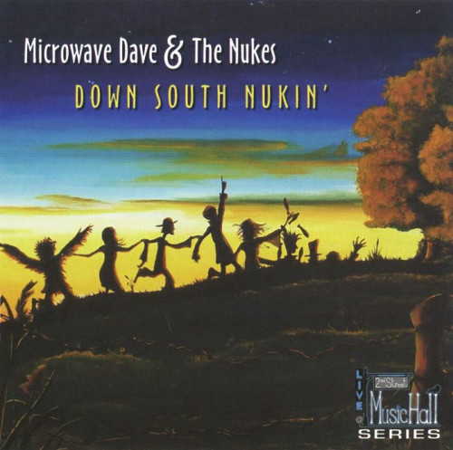 Microwave Dave & The Nukes - Down South Nukin' (2006) [lossless]