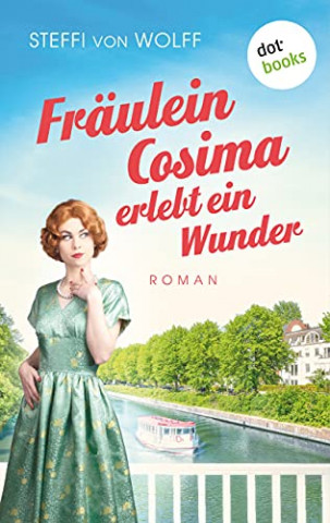 Cover: Steffi von Wolff - Fräulein Cosima erlebt ein Wunder