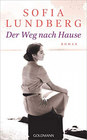 Cover: Sofia Lundberg - Der Weg nach Hause Roman