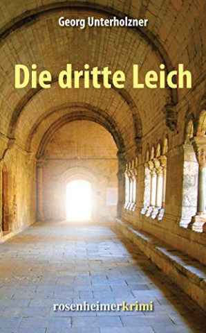 Cover: Unterholzner, Georg - Kaspar & Max 1 - Die dritte Leich