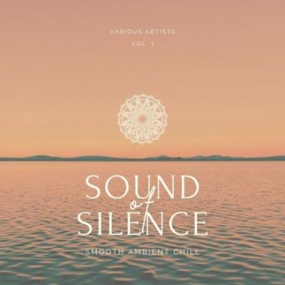 VA - Sound of Silence (Smooth Ambient Chill), Vol. 1 (2021) (MP3)