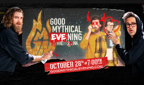 Good Mythical Evening and the After-Show hosted by Rhett and Link