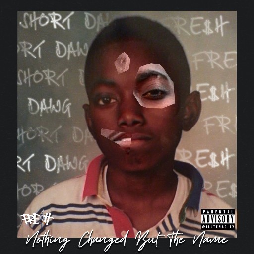 FREsH-Nothing Changed But The Name-16BIT-WEBFLAC-2021-ESGFLAC FREsH-Nothing Changed But The Name-16BIT-WEBFLAC-2021-ESGFLAC