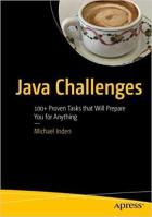 Скачать Java Challenges: 100+ Proven Tasks that Will Prepare You for Anything