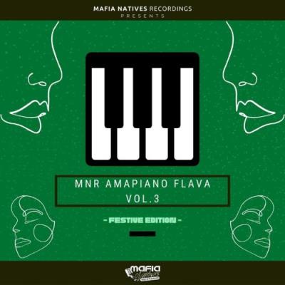 VA - MNR Amapiano Flava Vol. 3 (Festive Edition) [Compiled By Reezo Deep] (2021) (MP3)