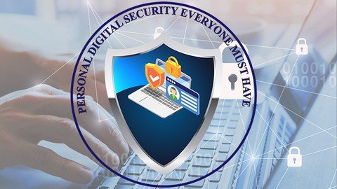 Udemy - Personal Digital Security Everyone Must Have - Cybersecurity