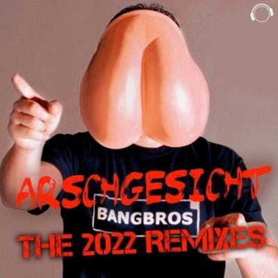 VA - Bangbros - Arschgesicht 2022 (Remixes) (2021) (MP3)