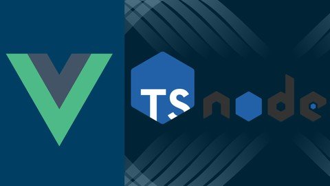 Udemy - VueJS and NodeJS A Practical Guide with Typescript