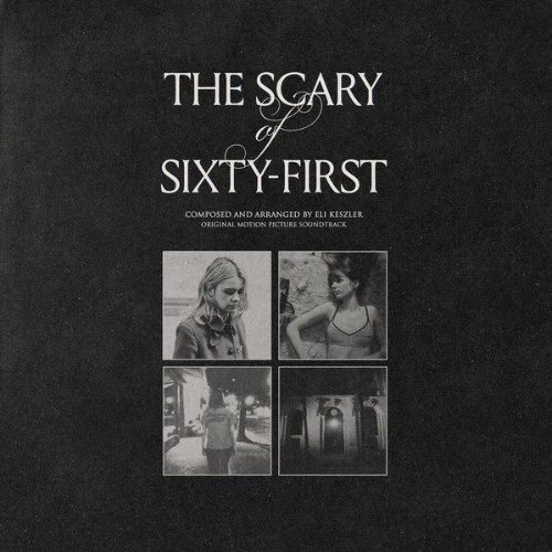 VA - Eli Keszler - The Scary of Sixty-First (Original Motion Picture Soundtrack) (2021) (MP3)