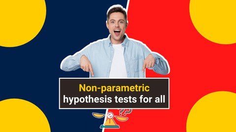 Udemy - Non-Parametric Statistics Tests  Beginner to Advanced Level