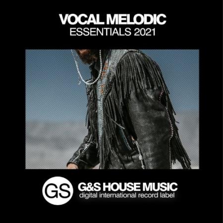 Vocal Melodic Essentials 2021 (2021)