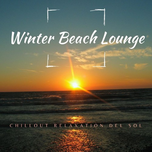 VA - Winter Beach Lounge (Chillout Relaxation Del Sol) (2021) (MP3)