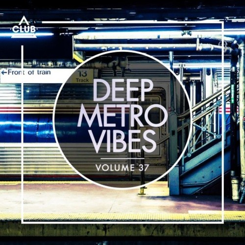 VA - Deep Metro Vibes, Vol. 37 (2021) (MP3)