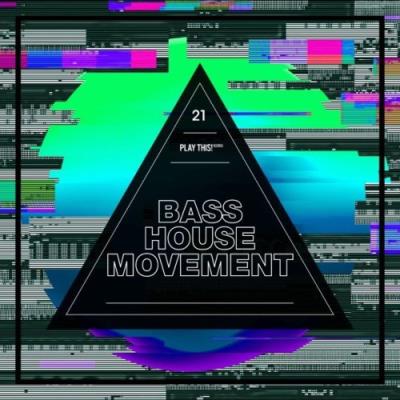 VA - Bass House Movement, Vol. 21 (2021) (MP3)