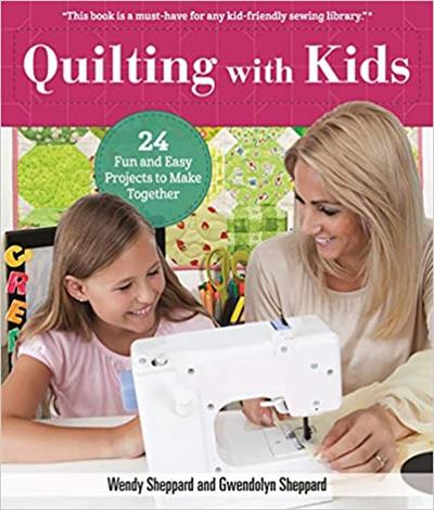 Quilting with Kids: 24 Fun and Easy Projects to Make Together (Landauer) Kid Friendly Projects for Families