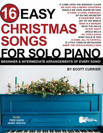 16 Easy Christmas Songs for Solo Piano: Beginner & Intermediate Arrangements of Every Song