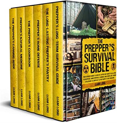 The Prepper's Survival Bible: The Ultimate Guide to Survive After the Society Collapse