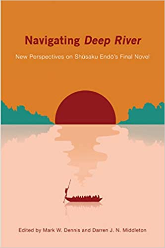 Navigating Deep River: New Perspectives on Shūsaku Endō's Final Novel