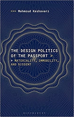 The Design Politics of the Passport: Materiality, Immobility, and Dissent