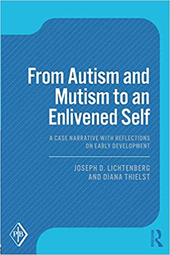 From Autism and Mutism to an Enlivened Self: A Case Narrative with Reflections on Early Development