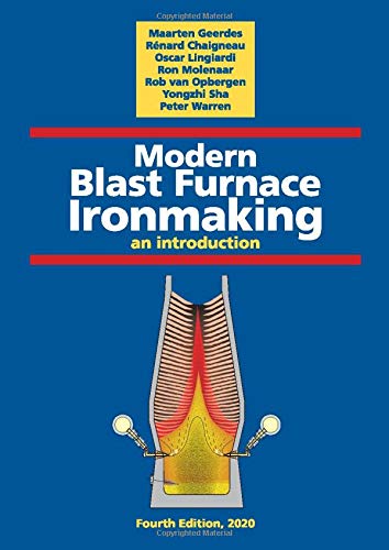 Modern Blast Furnace Ironmaking, an Introduction, Fourth Edition