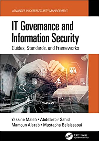 IT Governance and Information Security: Guides, Standards and Frameworks