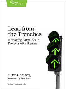 Lean from the Trenches: Managing Large Scale Projects with Kanban (True EPUB)